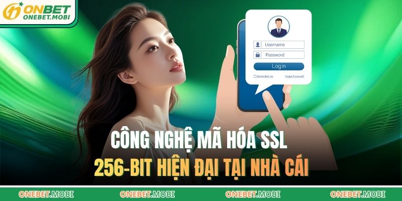Đăng Nhập ONEBET – Truy Cập Nhanh, Bảo Mật Cho Mọi Tài Khoản 3 Công nghệ mã hóa SSL 256-bit hiện đại tại nhà cái