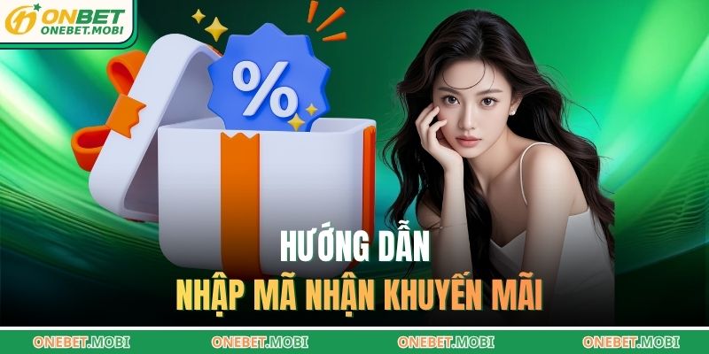 Hướng dẫn nhập mã nhận khuyến mãi