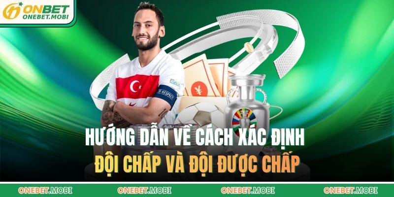 Hướng dẫn về cách xác định đội chấp và đội được chấp