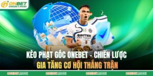 Kèo phạt góc ONEBET