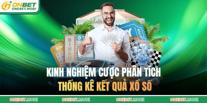 Lô đề – Khám phá chiến lược đặt cược thông minh tại ONEBET 4 Kinh nghiệm cược phân tích thống kê kết quả xổ số
